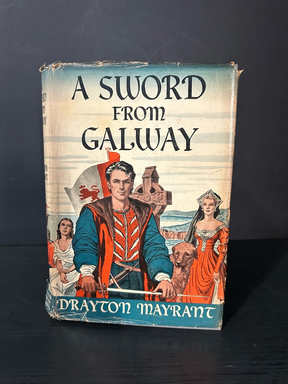 1948 A Sword from Galway, Drayton Mayrant, published by Appleton-Century-Crofts